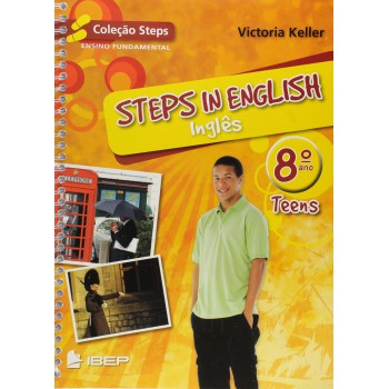 Steps In English - Teens - 8º Ano