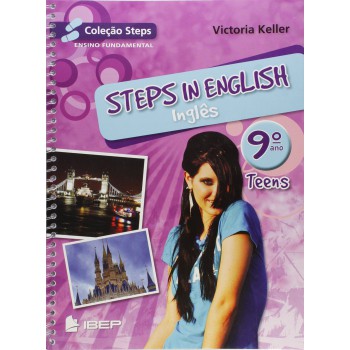 Steps In English - Teens - 9º Ano