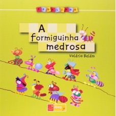 A Formiguinha Medrosa