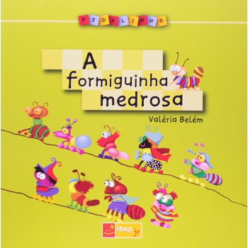 A Formiguinha Medrosa