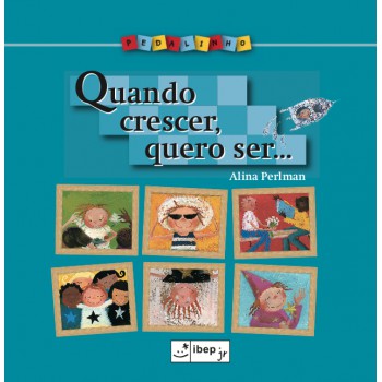 Quando Crescer, Quero Ser...