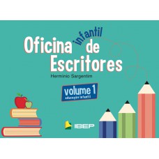 Oficina Infantil De Escritores Vol 1: Ed Infantil