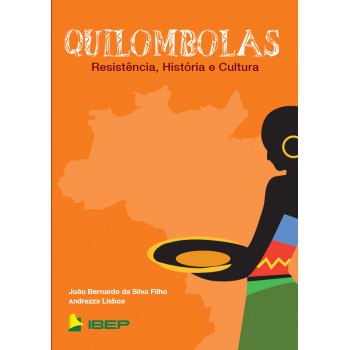 Quilombolas: Resistência, História E Cultura