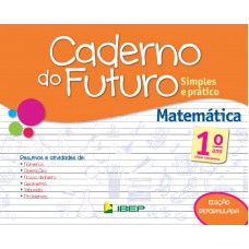 Caderno Do Futuro Matemática 1º Ano: 1º Ano