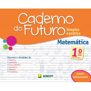 Caderno Do Futuro Matemática 1º Ano: 1º Ano