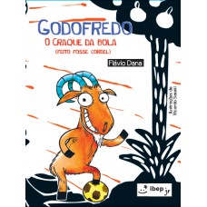 Godofredo: O Craque Da Bola