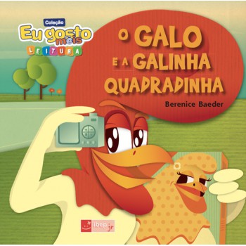 O Galo E A Galinha Quadradinha