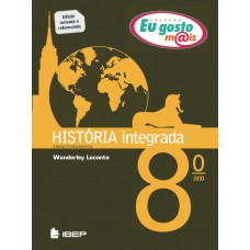 Eu Gosto Mais História Integrada 8º Ano