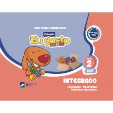 Eu Gosto Mais Integrado Volume 2: Educação Infantil - Bncc