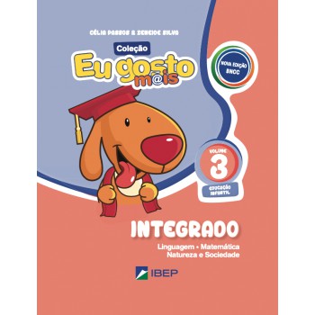 Eu Gosto Mais Integrado Volume 3: Educação Infantil - Bncc