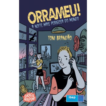 Orrameu!: A Noite Mais Perigosa Do Mundo