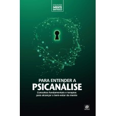 Coleção Mente Em Foco - Para Entender A Psicanálise