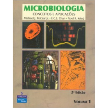 Microbiologia: Volume 1: Conceitos E Aplicações