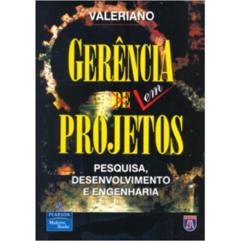 Gerência Em Projetos: Pesquisa, Desenvolvimento E Engenharia