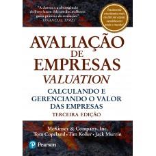 Avaliação de Empresas – Valuation: Calculando e Gerenciando o Valor das Empresas