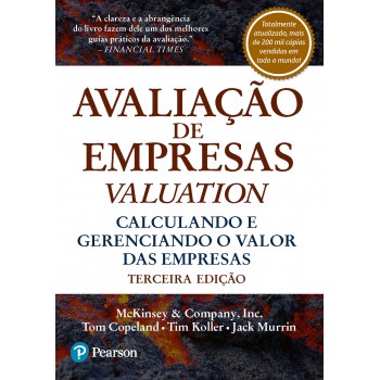 Avaliação de Empresas – Valuation: Calculando e Gerenciando o Valor das Empresas