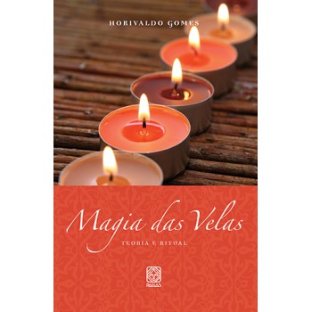 Magia Das Velas Teoria E Ritual