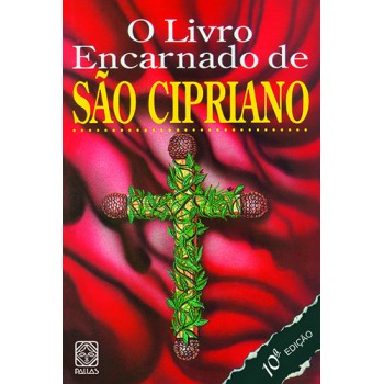 O Livro Encarnado De São Cipriano