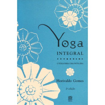 Yoga Integral Para Uma Nova Era