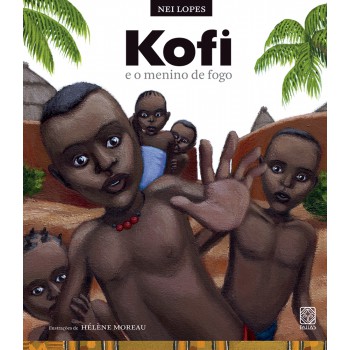 Kofi E O Menino De Fogo