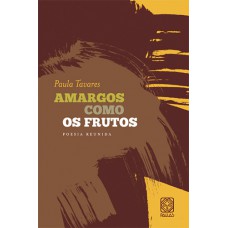 Amargos Como Os Frutos