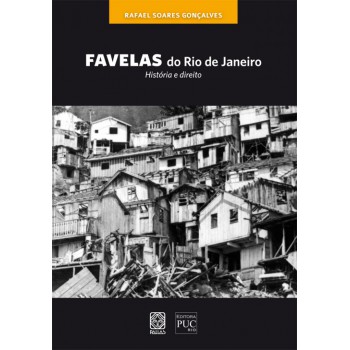 Favelas Do Rio De Janeiro Historia E Direito