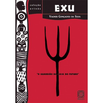 Exu: O Guardião Da Casa Do Futuro