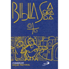 Bíblia Edição Pastoral - Evangelho Bíblia Edição Pastoral - Evangelho