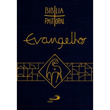 Bíblia Pastoral - Evangelhos