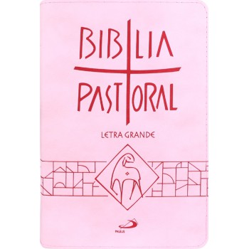 Bíblia Pastoral - Zíper - Rosa: Letra Grande