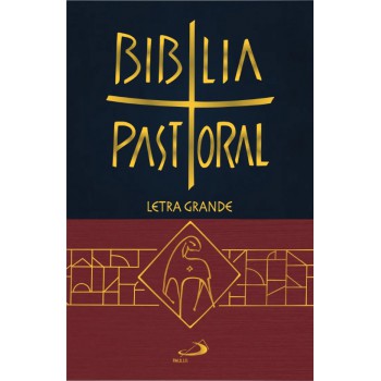 Bíblia Pastoral Letra Grande - Zíper - Vinho: Edição Especial Bíblia Pastoral Letra Grande - Zíper - Vinho: Edição Especial
