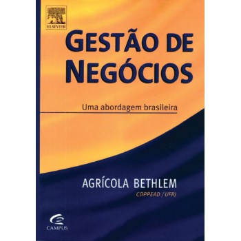 Gestão de negócios - Uma abordagem brasileira