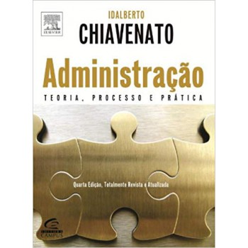 ADMINISTRACAO TEORIA, PROCESSO E PRATICA