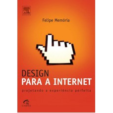 Design para a internet: Projetando a experiência perfeita