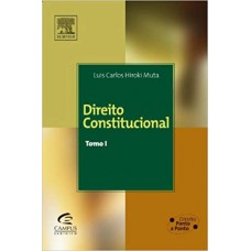 DIREITO CONSTITUCIONAL - TOMO I