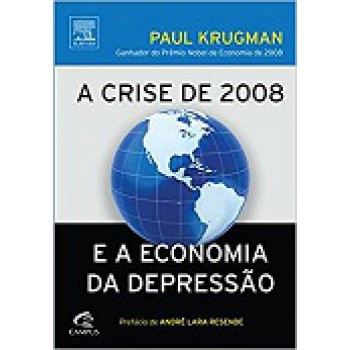 CRISE DE 2008 E A ECONOMIA DA DEPRESSAO, A