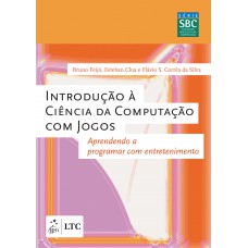 Introdução à Ciência da Computação com Jogos - Aprendendo a Programar com Entretenimento