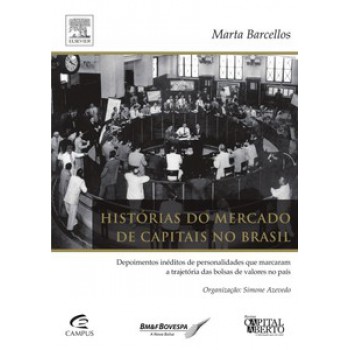 Histórias Do Mercado De Capitais No Brasil