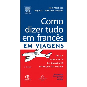 Como Dizer Tudo Em Francês Em Viagens - Nova Edição