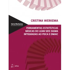 Ferramentas Estatísticas Básicas do Lean Seis Sigma Integradas