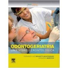 Odontogeriatria - Uma Visão Gerontológica