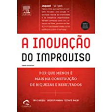 INOVAÇAO DO IMPROVISO, A - POR QUE MENOS