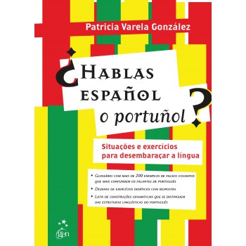 Hablas Español O Portuñol?: Situações E Exercícios Para Desembaraçar A Língua