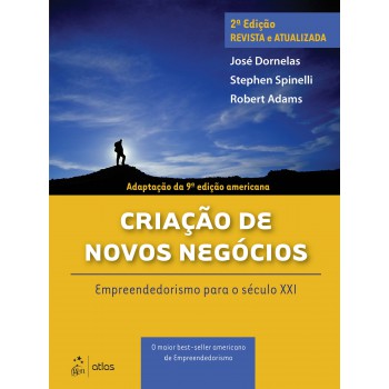 Criação de Novos Negócios - Empreendedorismo para o Século XXI