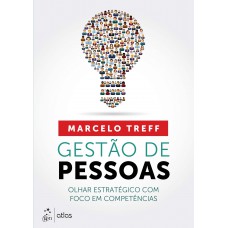 Gestão de Pessoas - Olhar Estratégico com Foco em Competências