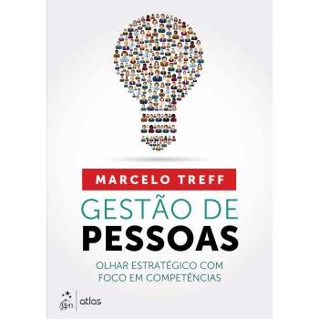 Gestão de Pessoas - Olhar Estratégico com Foco em Competências