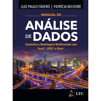 Manual De Análise De Dados - Estatística E Modelagem Multivariada Com Excel®, Spss® E Stata®