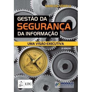 Gestão da Segurança da Informação - Uma Visão Executiva