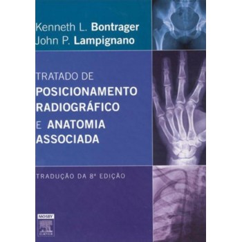 Tratado De Posicionamento Radiográfico E Anatomia