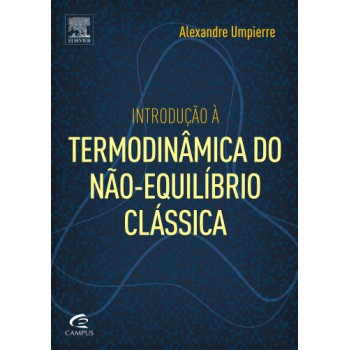 Introdução à termodinâmica do não-equilíbrio clássica